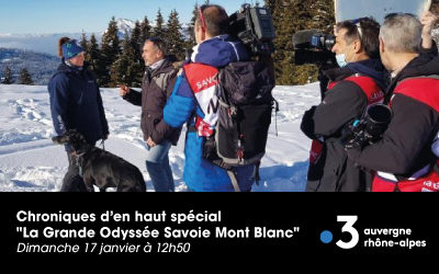 Chronique d’en haut spécial “La Grande Odyssée Savoie Mont Blanc” sur France 3 Auvergne Rhône-Alpes